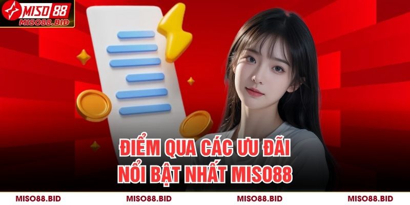 Điểm qua các ưu đãi nổi bật nhất MISO88