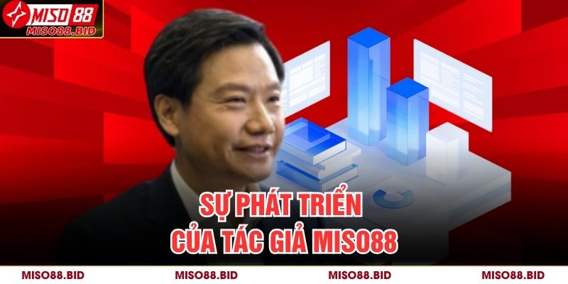 Sự phát triển của Tác giả MISO88