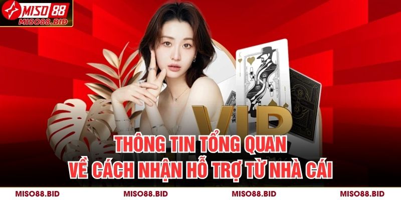 Cách Nhận Hỗ Trợ Từ Nhà Cái Miso88 Hiệu Quả Và Nhanh Chóng 2 Thông tin tổng quan về Cách nhận hỗ trợ từ nhà cái